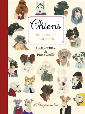 cover image of Chiens, portraits brossés